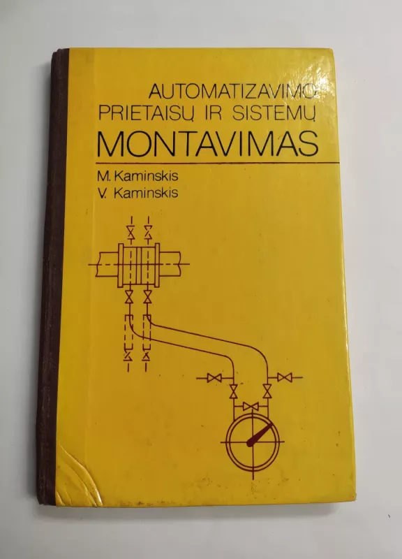 Automatizavimo prietaisų ir sistemų montavimas - M. Kaminskis, V.  Kaminskis, knyga 2