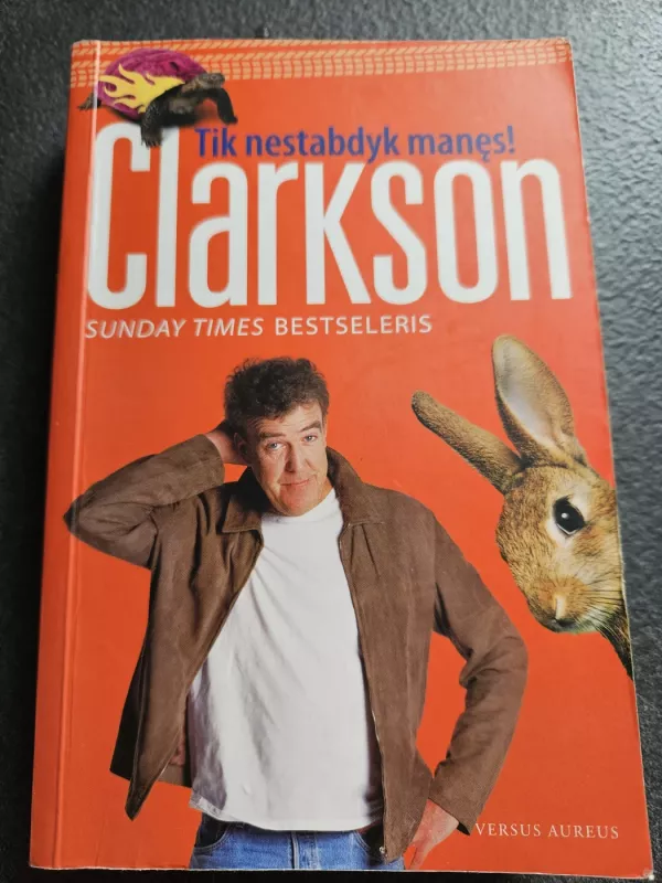 Tik nestabdyk manęs - Jeremy Clarkson, knyga 2