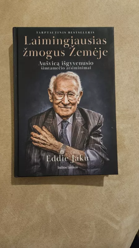 Laimingiausias žmogus Žemėje: Aušvicą išgyvenusio šimtamečio atsiminimai - Eddie Jaku, knyga 2