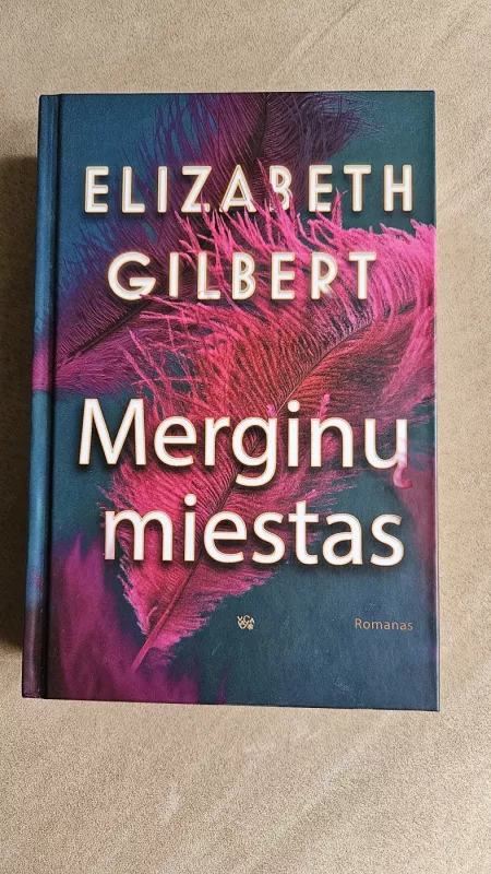 Merginų miestas - Gilbert Elizabet, knyga 2