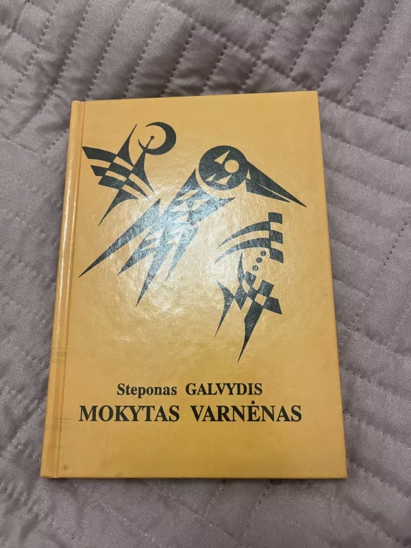 Mokytas varnėnas - Steponas Galvydis, knyga 3