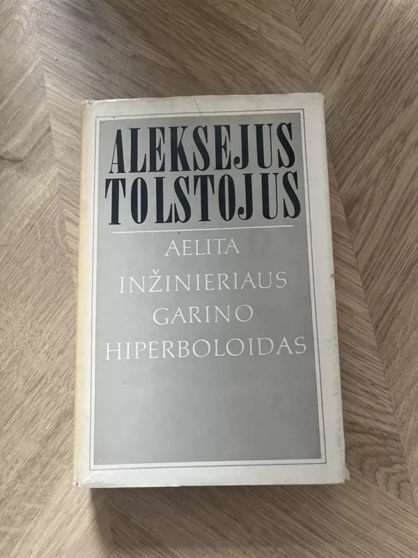 Aelita. Inžinieriaus Garino hiperboloidas - Aleksejus Tolstojus, knyga 2