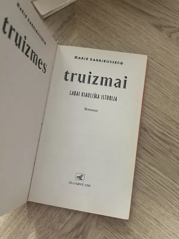 Truizmai. Labai kiauliška istorija - Marie Darrieussecq, knyga 3