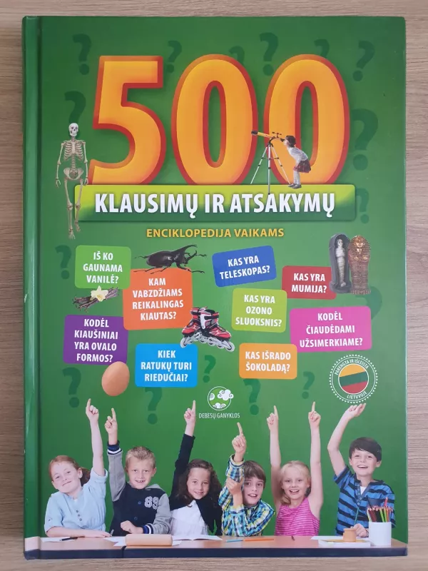 500 klausimų ir atsakymų. Enciklopedija vaikams. - Autorių Kolektyvas, knyga 3