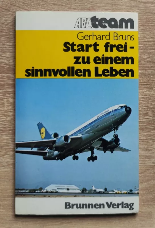 Start frei- zu einem sinnvollen Leben - Gerhard Bruns, knyga 2