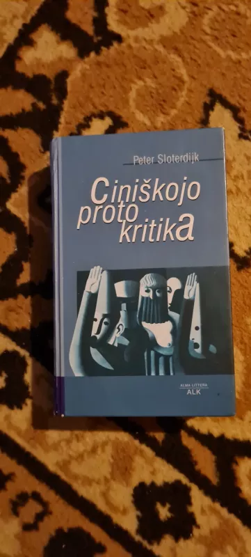 Ciniškojo proto kritika - Peter Sloterdijk, knyga 2