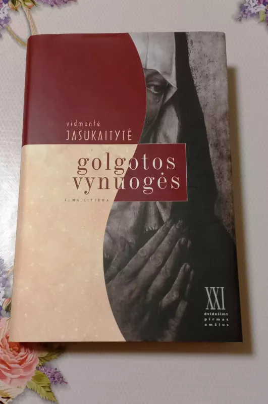 Golgotos vynuogės - Vidmantė Jasukaitytė, knyga 2