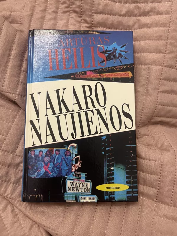 Vakaro naujienos - Artūras Heilis, knyga 2