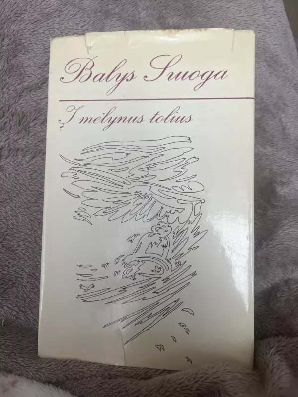 Į mėlynus tolius - Balys Sruoga, knyga 2