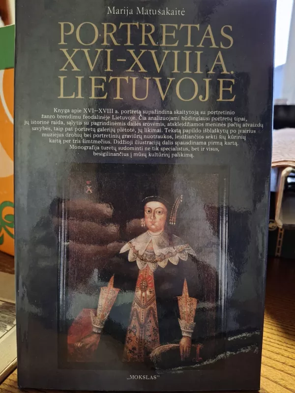 Portretas XVI-XVIII a. Lietuvoje - Marija Matušakaitė, knyga 2