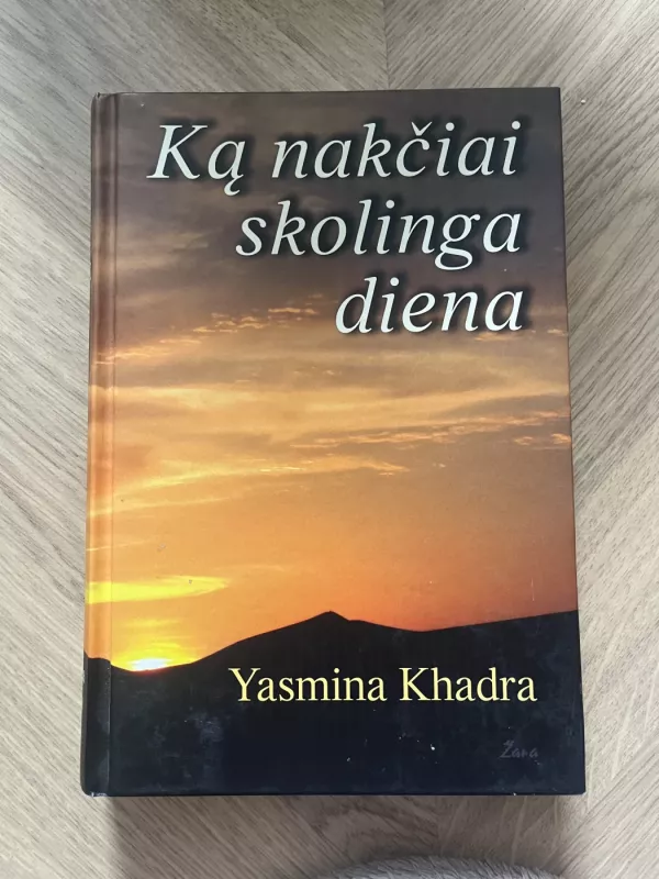 Ką nakčiai skolinga diena - Yasmina Khadra, knyga 2