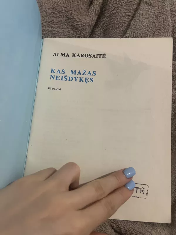 Kas mažas neišdykęs - Alma Karosaitė, knyga 4