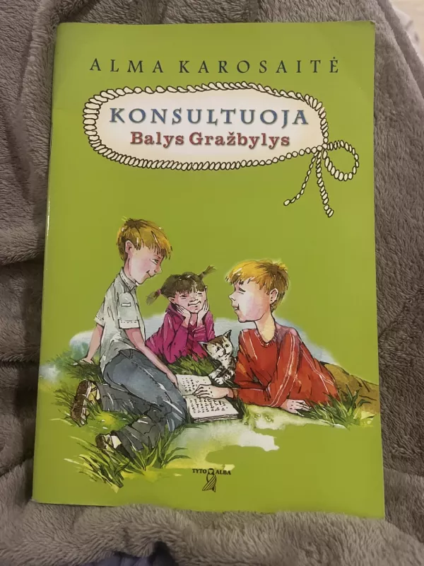 Konsultuoja Balys Gražbylys - Alma Karosaitė, knyga 2