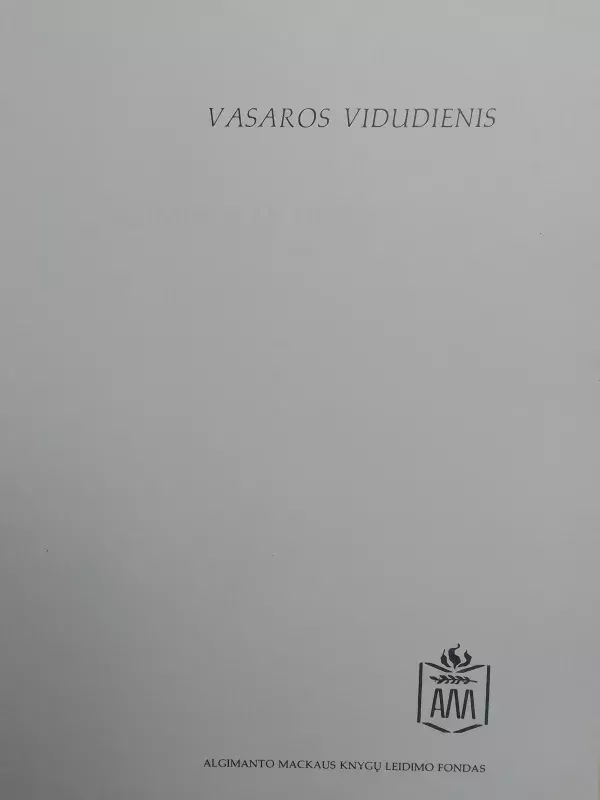 Vasaros vidudienis - Liudas Dovydėnas, knyga 4