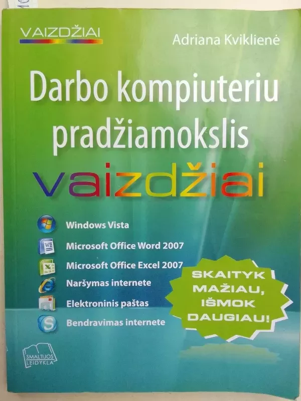 Darbo kompiuteriu pradžiamokslis vaizdžiai - Adriana Kviklienė, knyga 2