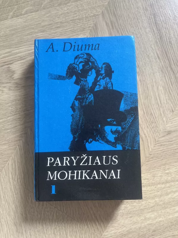 Paryžiaus mohikanai (1 dalis) - Aleksandras Diuma, knyga 3