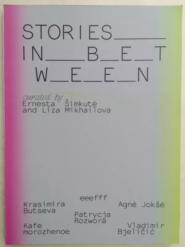 Stories in between - Ernesta Šimkutė, Liza Mikhailova, knyga 2