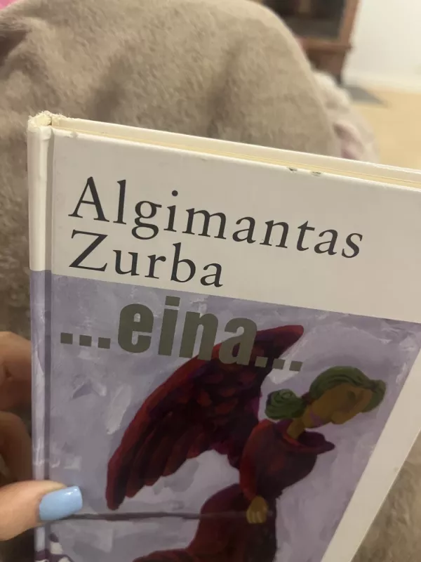 Eina - Algimantas Zurba, knyga 3