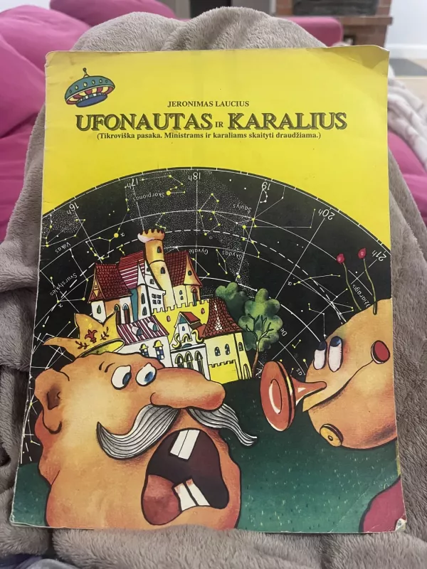 Ufonautas ir karalius - Jeronimas Laucius, knyga 2