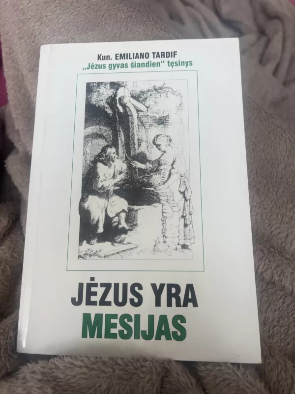 Jėzus yra Mesijas - Emiliano Tardif, knyga 2