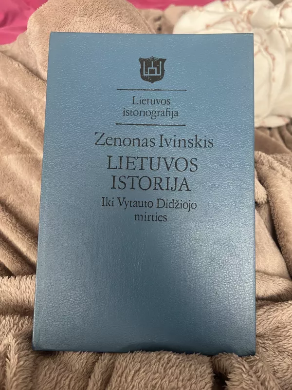 Lietuvos istorija iki Vytauto Didžiojo mirties - Zenonas Ivinskis, knyga 2