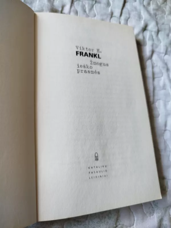 Žmogus ieško prasmės - Viktor E. Frankl, knyga 3