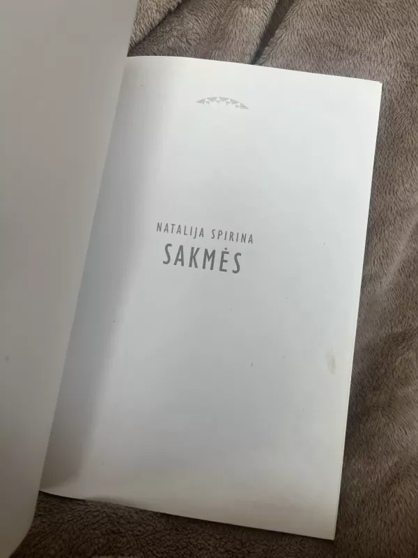 Sakmės - Natalija Spirina, knyga 4