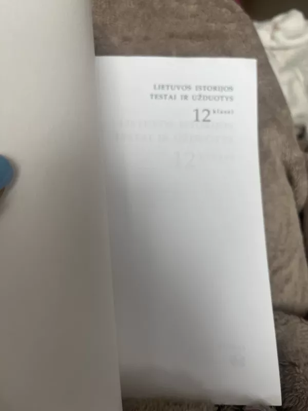 Lietuvos istorijos testai ir užduotys 12 klasei - Rimutė Morozovienė, knyga 3