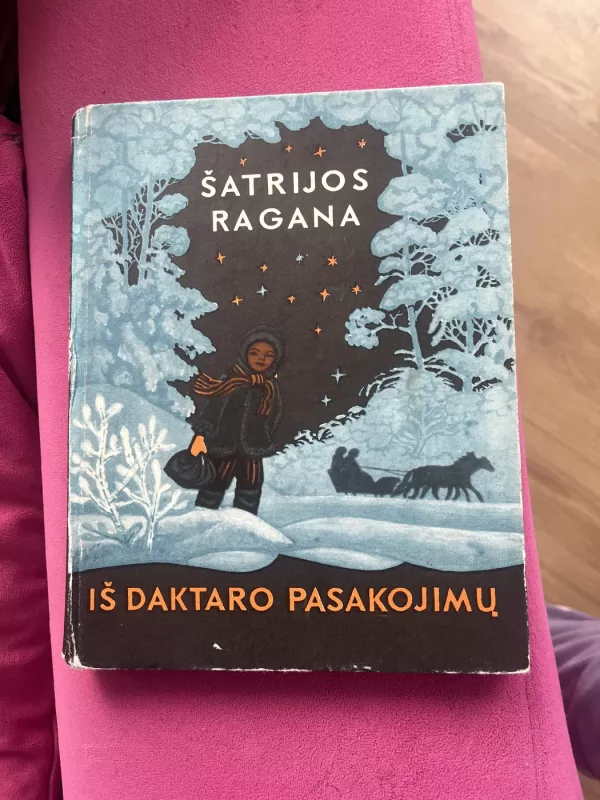 Iš daktaro pasakojimų -  Šatrijos Ragana, knyga 3