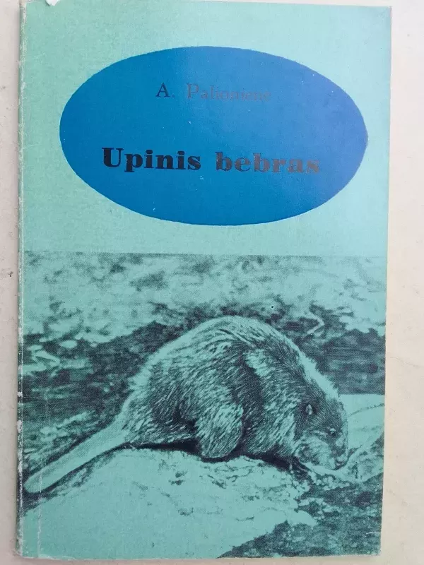 Upinis bebras - A. Palionienė, knyga 2