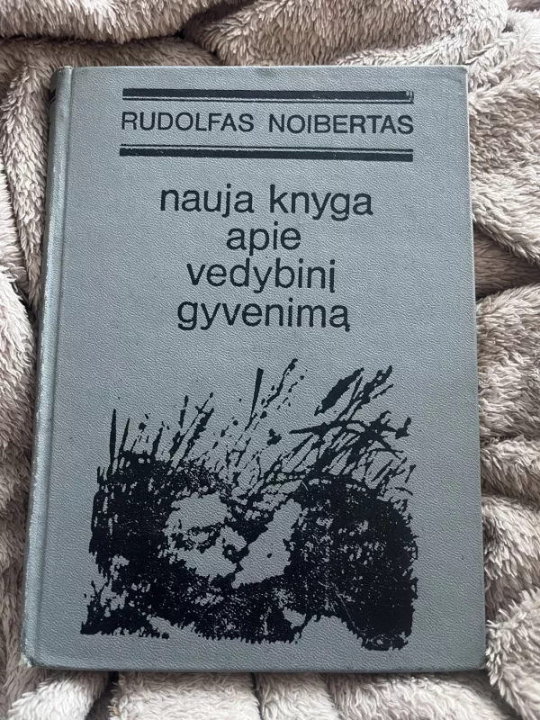 Nauja knyga apie vedybinį gyvenimą - Rudolfas Noibertas, knyga 3