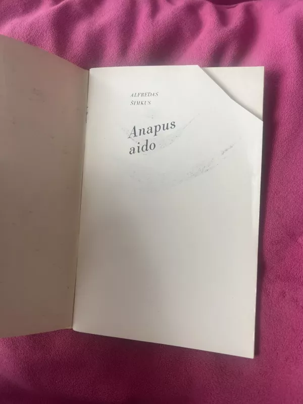 Anapus aido - Alfredas Šimkus, knyga 3