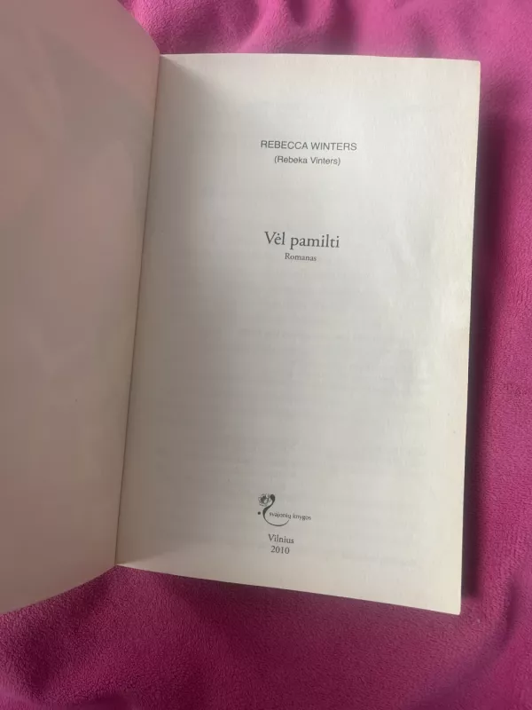 Vėl pamilti - Rebecca Winters, knyga 3