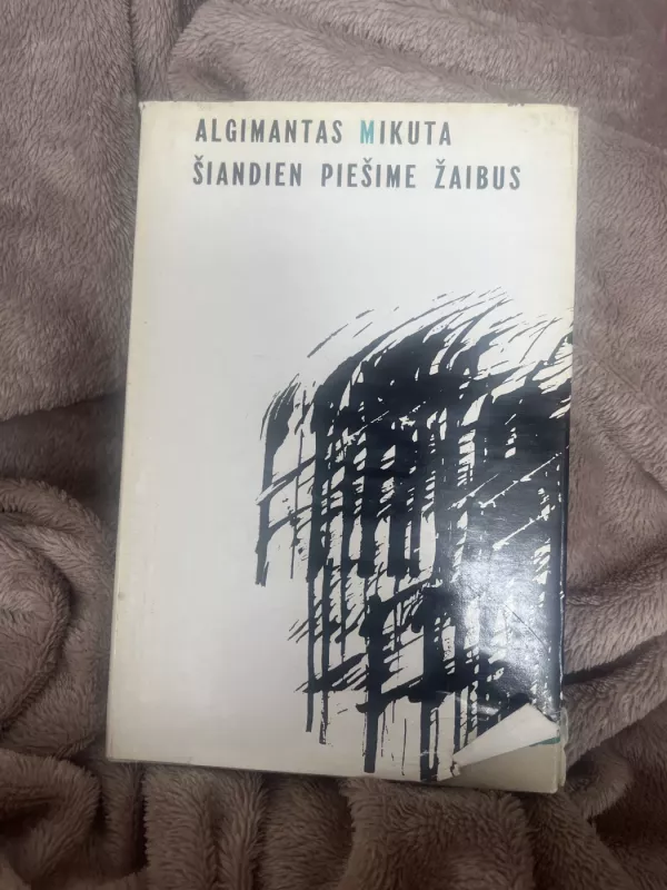 Šiandien piešime žaibus - Algimantas Mikuta, knyga 2