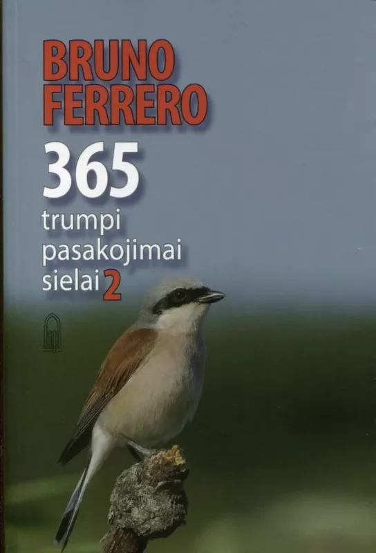365 trumpi pasakojimai sielai, 2 dalis - Bruno Ferrero, knyga