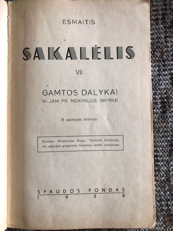 Sakalėlis. Gamtos dalykai VII dalis (ANTIKVARINĖ, 1938) - Esmaitis, knyga 4