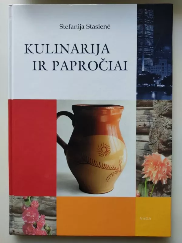 Kulinarija ir papročiai - Stefanija Stasienė, knyga 2