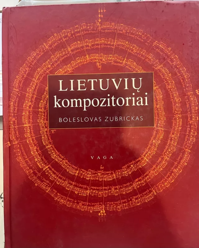 Lietuvių kompozitoriai: enciklopedinis žinynas - Boleslovas Zubrickas, knyga 2