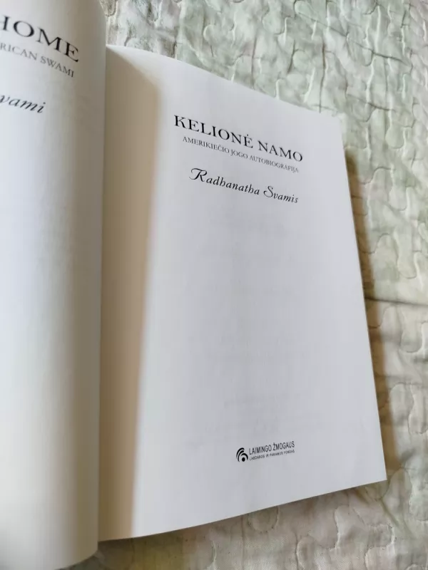 Kelionė namo: amerikiečio jogo autobiografija - Radhanatha Svamis, knyga 3