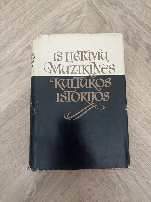 Iš lietuvių muzikinės kultūros istorijos - Autorių Kolektyvas, knyga 2