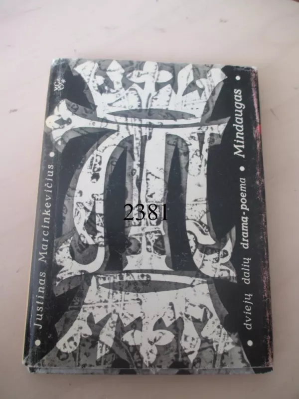 Mindaugas: dviejų dalių drama - poema - Justinas Marcinkevičius, knyga 2
