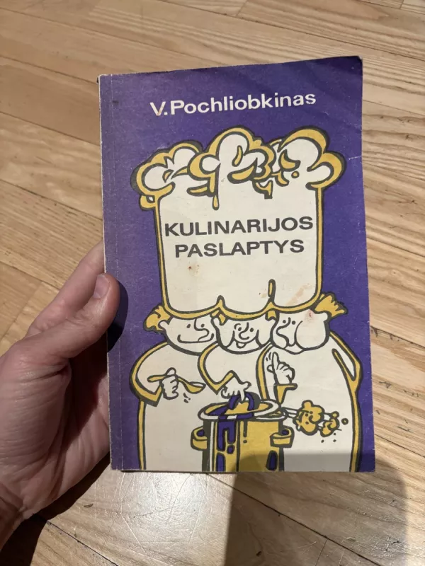 Kulinarijos paslaptys - V. Pochliobkinas, knyga 2