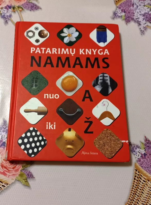 Patarimų knyga namams nuo A iki Ž - Autorių Kolektyvas, knyga 2