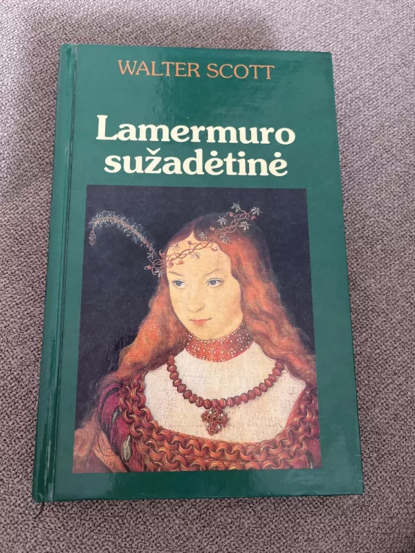 Lamermuro sužadėtinė - Walter Scott, knyga 2