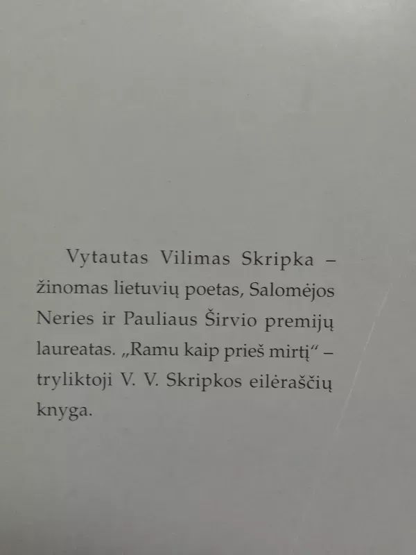 Ramu kaip prieš mirtį - Vytautas Vilimas Skripka, knyga 5