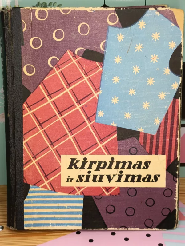 Kirpimas ir siuvimas - J. Lisauskienė, M.  Masiokaitė, knyga 2