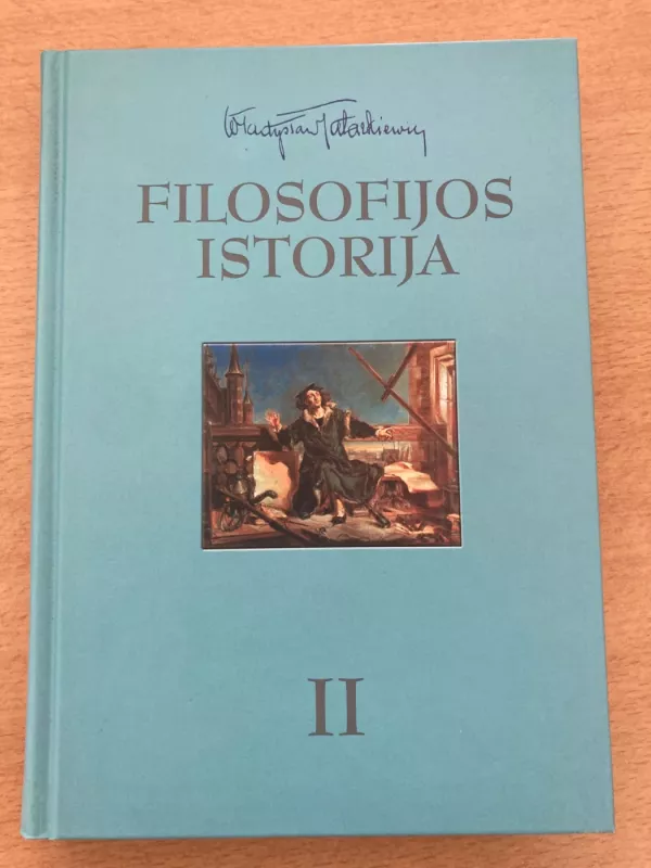 Filosofijos istorija (II tomas) - Wladyslaw Tatarkiewicz, knyga 2