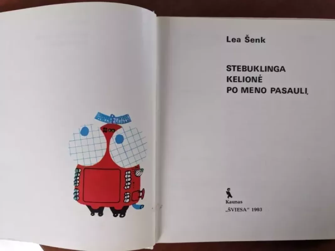 Stebuklinga kelionė po meno pasaulį - Lea Šenk, knyga 3