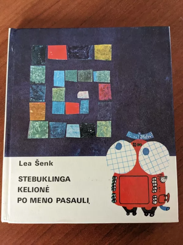 Stebuklinga kelionė po meno pasaulį - Lea Šenk, knyga 2