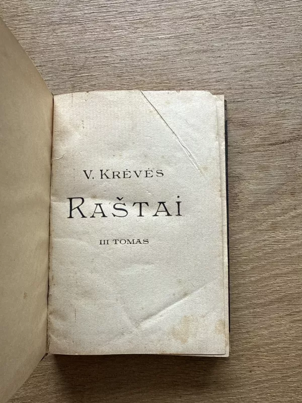 Raštai III tomas. Šiaudinėj Pastogėj II dalis - Vincas Krėvė, knyga 3